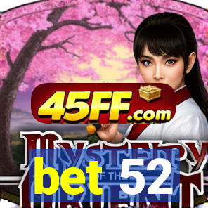 bet 52